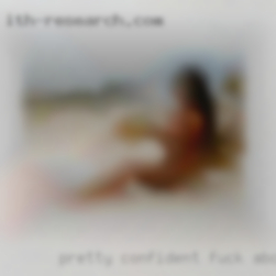 Pretty confident fuck about girls who she is.