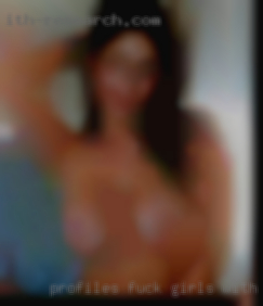 Profiles fuck girls with pictures are a MUST.